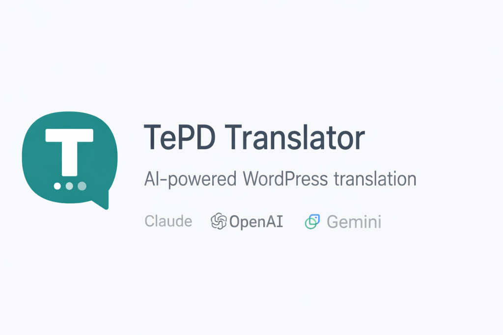 tepd translate byok Multilang plugin — vertaal WordPress met Claude ChatGPT of Gemini met je eigen API key