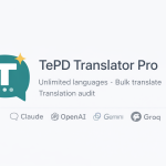 tepd translate byok pro Multilang plugin — vertaal WordPress met Claude ChatGPT of Gemini met je eigen API key
